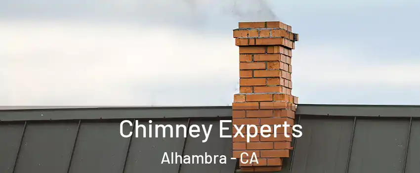 Chimney Experts Alhambra - CA
