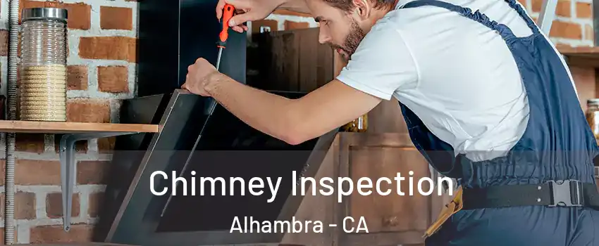  Chimney Inspection Alhambra - CA