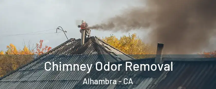  Chimney Odor Removal Alhambra - CA