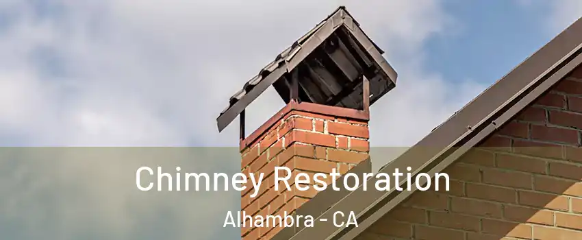  Chimney Restoration Alhambra - CA