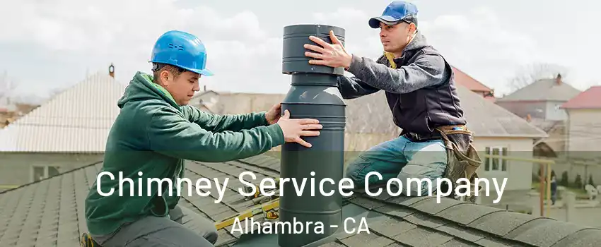  Chimney Service Company Alhambra - CA