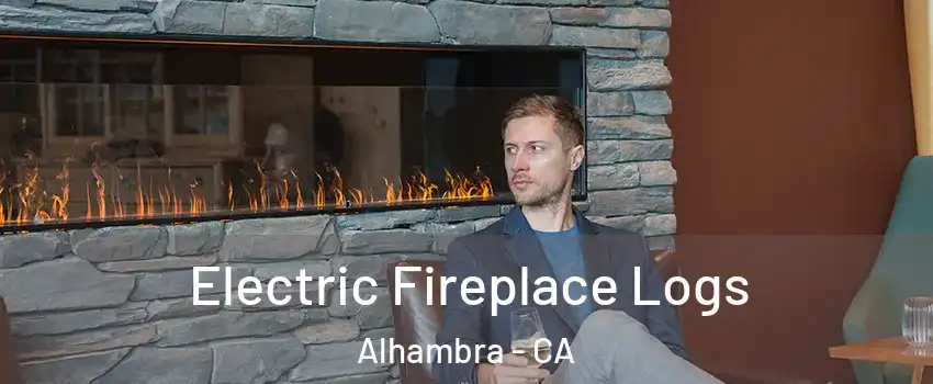  Electric Fireplace Logs Alhambra - CA