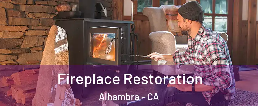  Fireplace Restoration Alhambra - CA