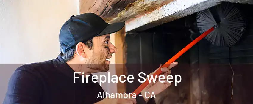  Fireplace Sweep Alhambra - CA