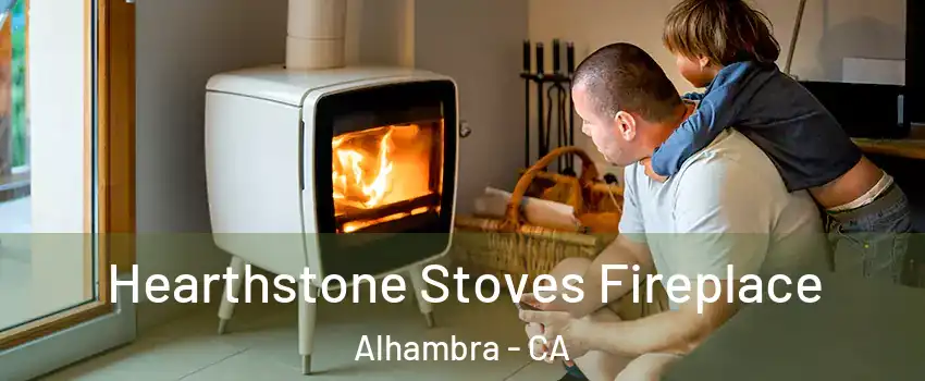  Hearthstone Stoves Fireplace Alhambra - CA