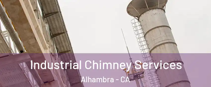  Industrial Chimney Services Alhambra - CA
