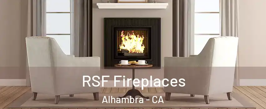  RSF Fireplaces Alhambra - CA