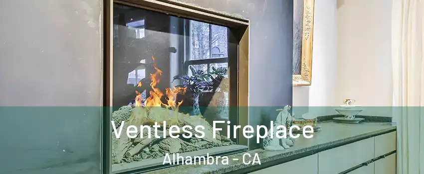  Ventless Fireplace Alhambra - CA
